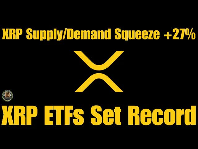 XRP Supply/Demand Squeeze +27% In 7 Days , ETF Record & Ripple
