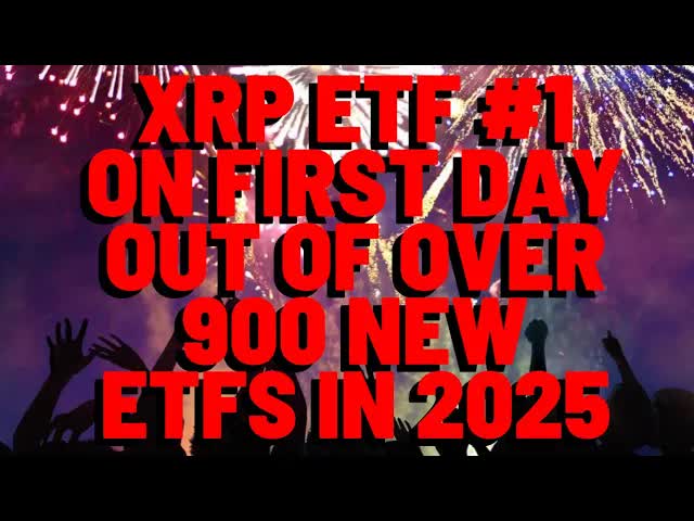 XRP ETF LAUNCHED AT #1 TODAY OUT OF OVER 900 NEW ETFS IN 2025 - Bloomberg Senior ETF Analyst Reports