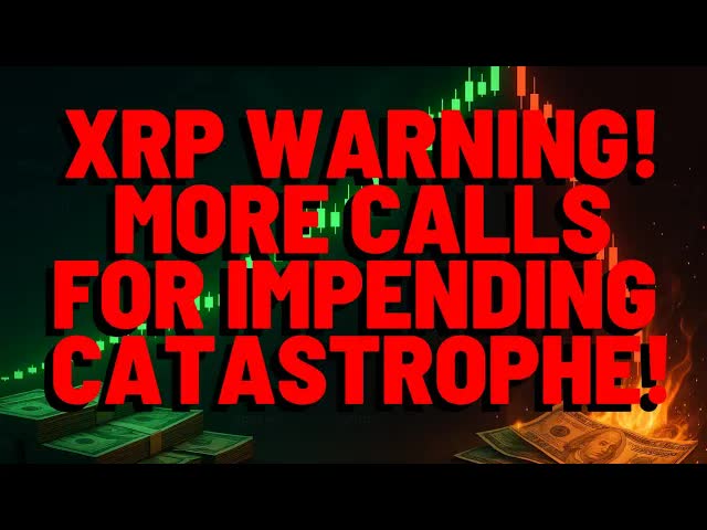 XRP WARNING! More Calls For Impending CATASTROPHE From Market Analysts - Here’s What’s Behind It