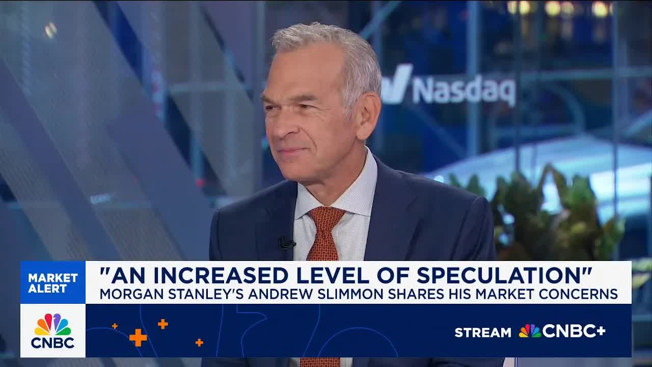 We're in the late stages of a bull market, says Morgan Stanley's Andrew Slimmon