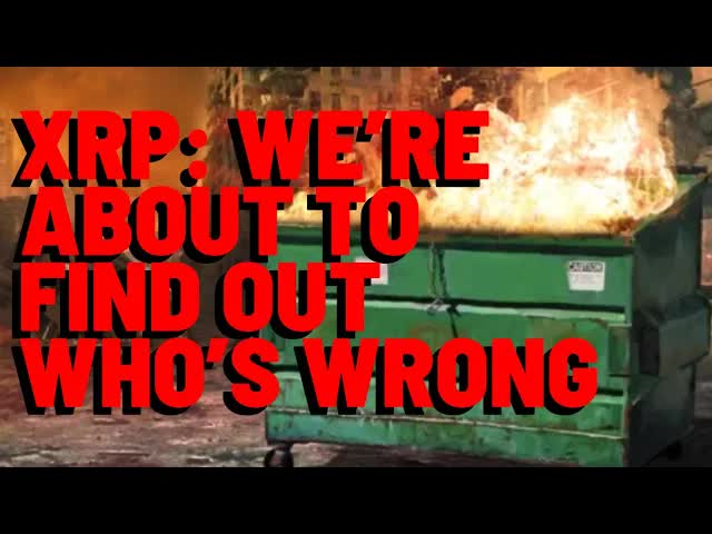 XRP: We're About To FIND OUT WHO'S WRONG