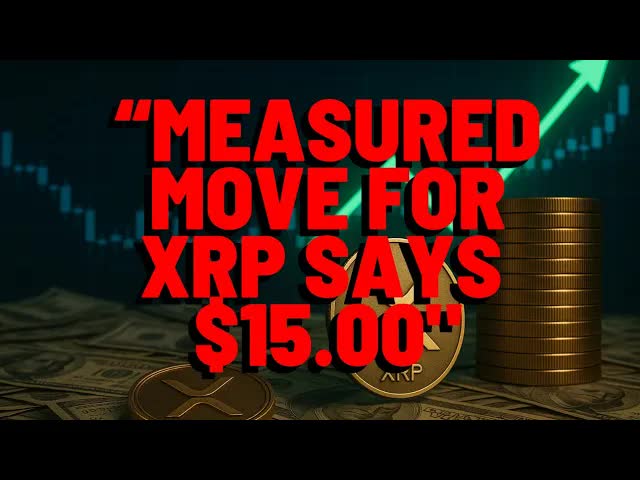 XRP: "MEASURED MOVE FOR XRP SAYS $15.00" Popular Analyst Claims