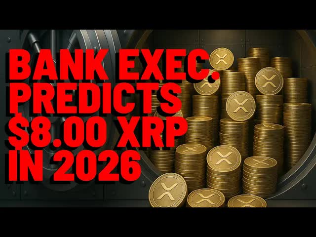 XRP: Bank Executive PREDICTS $8.00 XRP IN 2026 - Report