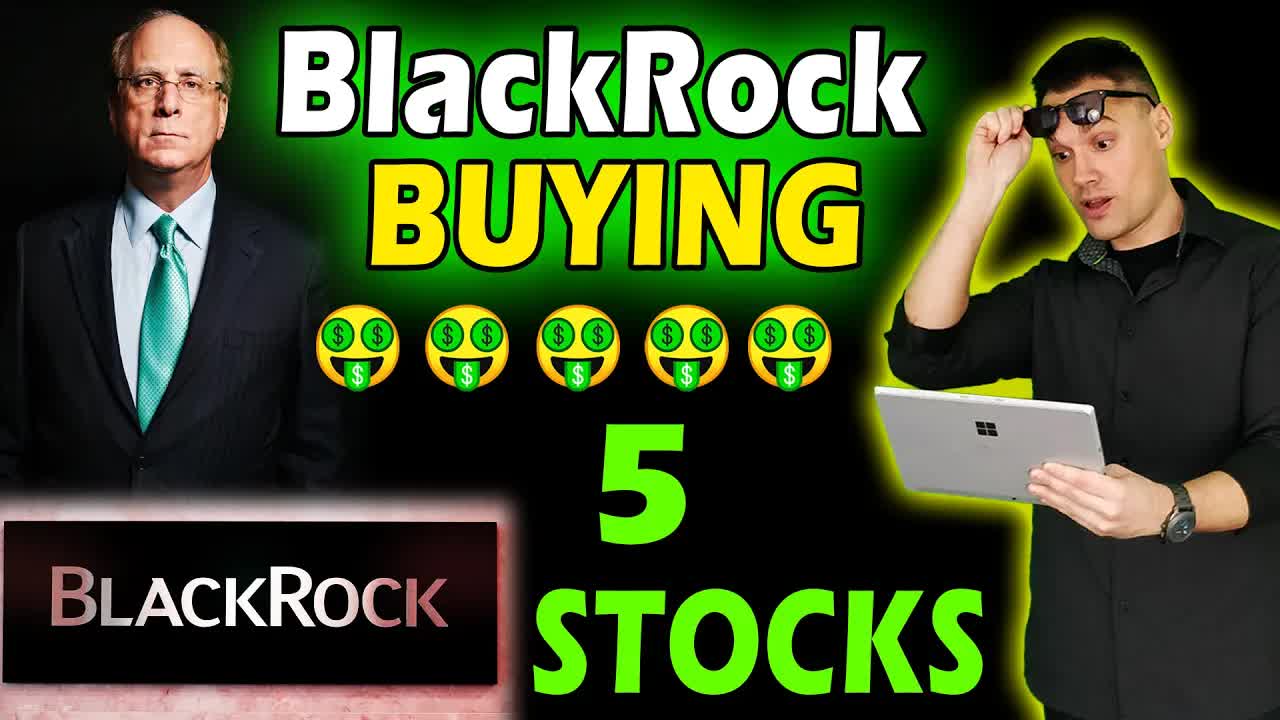 5 Stocks BlackRock is BUYING NOW!