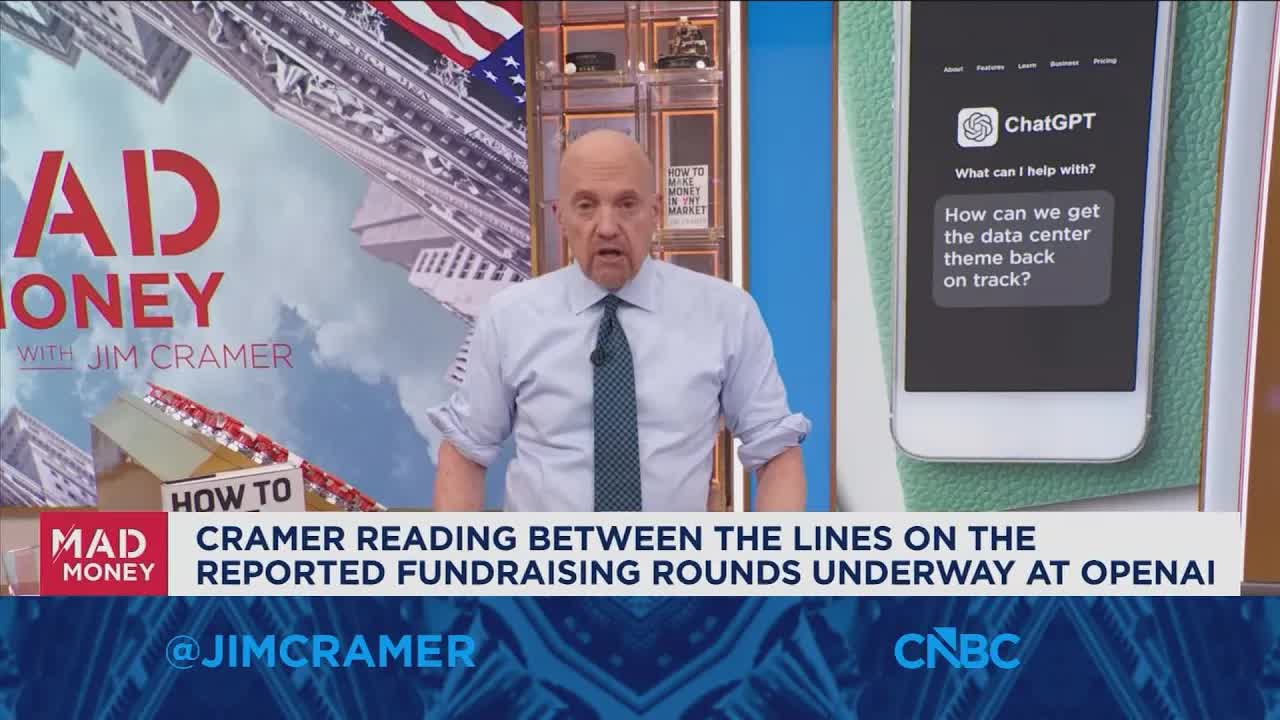OpenAI should strike while iron's hot, raise $200 billion at $1 trillion valuation: Jim Cramer