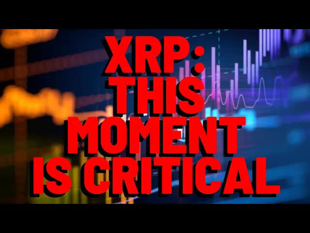 XRP: This Moment IS CRITICAL