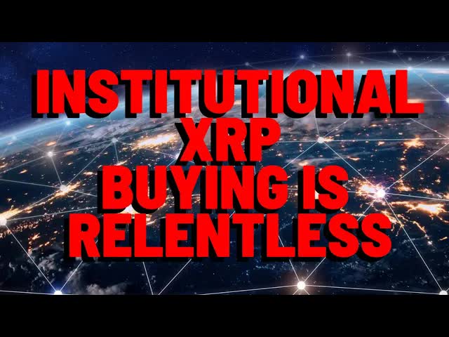 XRP: The Institutional XRP Buying Strategy IS RELENTLESS