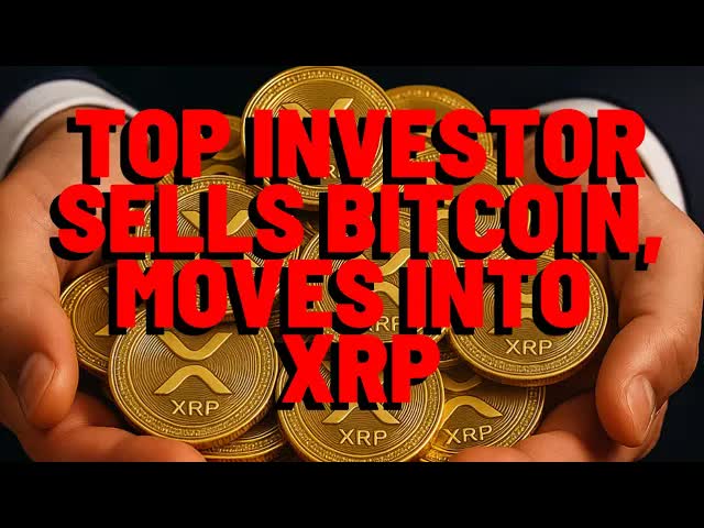 XRP: Top Investor SELLS His Bitcoin to MOVE FULLY INTO XRP — Report