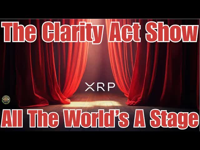 The Clarity Act Show & 2017 : The Rise of XRP & Ripple