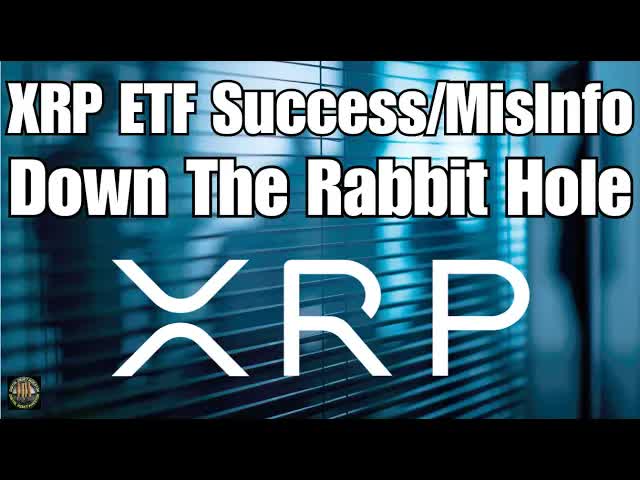 XRP ETF Success , Ripple & Down The Rabbit Hole