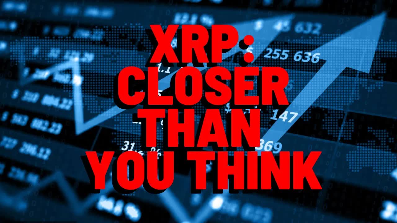 XRP: Some Analysts Say We're CLOSER THAN YOU THINK